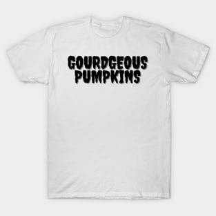 GOURDGEOUS PUMPKINS Halloween Pun T-Shirt